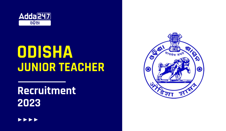 Odisha Junior Teacher Recruitment 2023 For 20000 Posts | Odia govt jobs_30.1